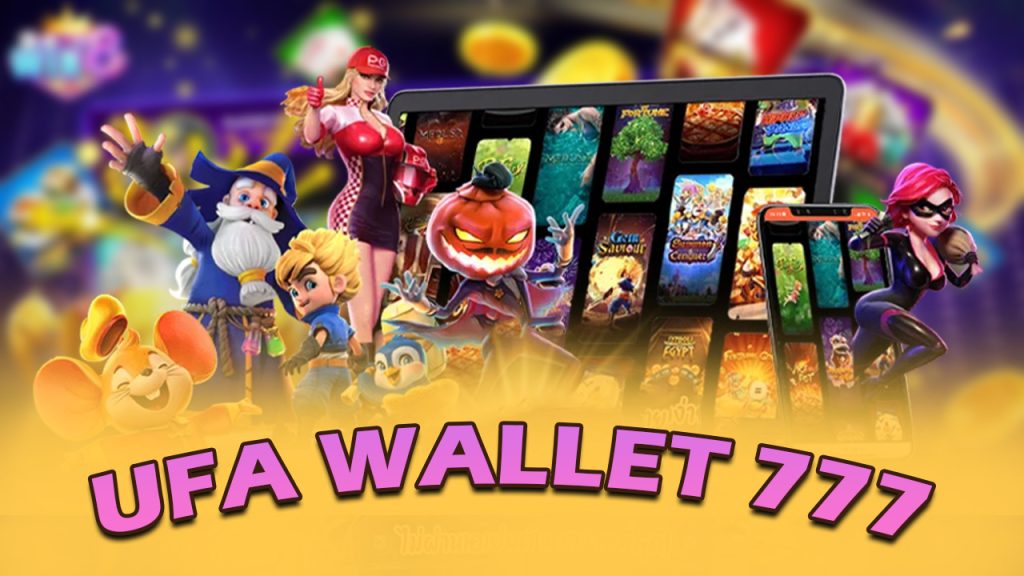 UFA Wallet 777 แทงบอล