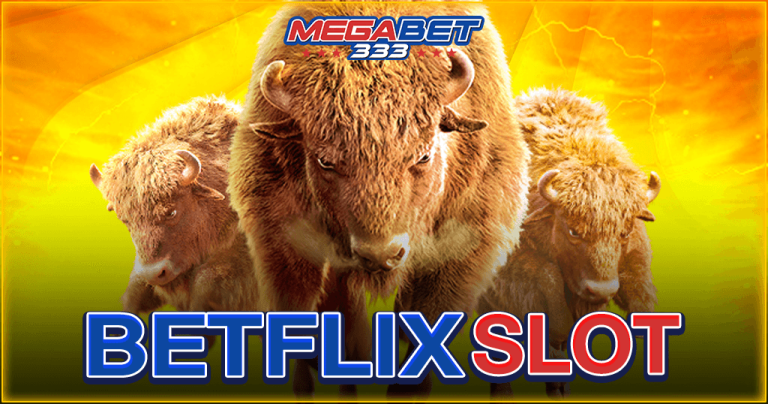 Betflix slot - Megabet333